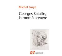 Georges Bataille, la mort à l'oeuvre Michel Surya (Auteur)