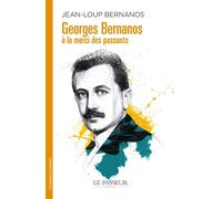 Georges Bernanos, à la merci des passants - Jean-Loup Bernanos - Le Passeur - broché - Biographie
