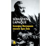 Georges Bernanos – Encore une fois – Actes Sud