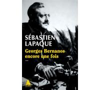 Georges Bernanos – Encore une fois – Actes Sud