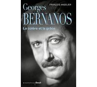 Georges Bernanos, la colère et la grâce