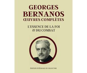GEORGES BERNANOS ŒUVRES COMPLÈTES - Édition intégrale et Collector: Sous le Soleil de Satan - L'imposture - La Joie - Un crime - Journal d’un Curé de ... sous la Lune - La France Contre les Robots