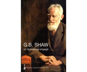 Georges Bernard Shaw : Regard croisés sur le dramaturge