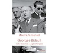 Georges Bidault - Maxime Tandonnet - Perrin - broché - Biographie