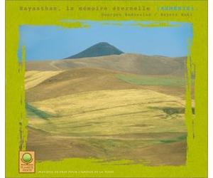 Georges Bodossian - Planète verte - Arménie : Hayastan, la mémoire éternelle