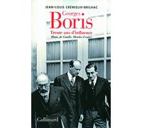 Georges Boris: Trente ans d'influence. Blum, de Gaulle, Mendès France