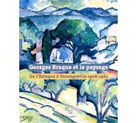 Georges Braque Et Le Paysage: de L'Estaque a Varangeville 1906-1963 (French Edition) by Collective, Braque, Georges (2006) Hardcover