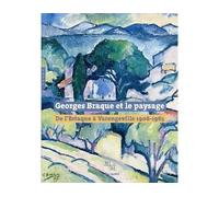 Georges Braque et le paysage. De l'Estaque à Varangeville (1906-1963) - Georges Braque - Hazan Eds - relié - Catalogue d'exposition