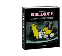 Georges Braque - L'espace réinventé