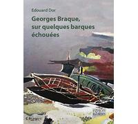 Georges Braque, sur quelques barques échouées
