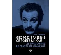 Georges Brassens, ce poète unique - Loïc Rochard - Le Cherche-Midi - broché - Monographie