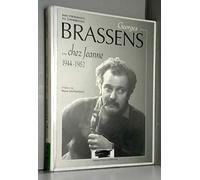 Georges Brassens... chez Jeanne, 1944-1952