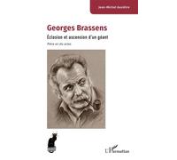 Auxietre – Georges Brassens: Éclosion et ascension d’un géant – Pièce en 10 actes – Broché