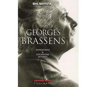 Georges Brassens : Entretiens et souvenirs intimes
