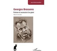 Georges Brassens: Éclosion et ascension d’un géant - Pièce en dix actes
