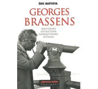 Georges Brassens: Souvenirs, entretiens, ressouvenirs intimes