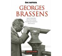 Georges Brassens - Souvenirs, Entretiens, Ressouvenirs Intimes
