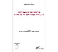 Georges Buisson Père de la sécurité sociale - Gérard Emmanuel Da Silva - L'harmattan - broché - Essai