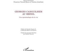 Francisco Verardi Bocca – Georges Canguilhem au Brésil – Une épistémologie de la vie – Broché