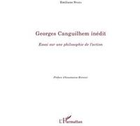 Georges Canguilhem – Inédit : Essai sur une philosophie de l'action – L'Harmattan
