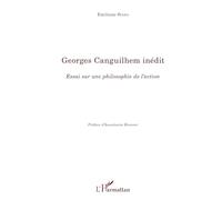 Georges Canguilhem – Inédit : Essai sur une philosophie de l'action – L'Harmattan