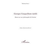Georges Canguilhem – Inédit : Essai sur une philosophie de l'action – L'Harmattan