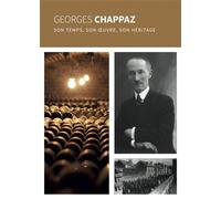 Georges Chappaz Son temps, son oeuvre, son héritage - Théodore Georgopoulos - Meroe - broché - Biographie