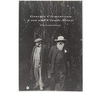 Georges Clemenceau à son ami Claude Monet: Correspondance