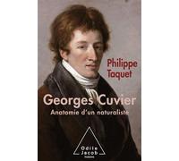 Georges Cuvier Tome 2 Anatomie d'un naturaliste - Philippe Taquet - Odile Jacob - broché - Essai