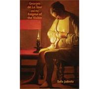 Georges de La Tour and the Enigma of the Visible by Dalia Judovitz Dalia Judovitz, (Auteur)