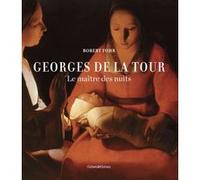Georges de la tour - Le maître des nuits Robert Fohr (Auteur)