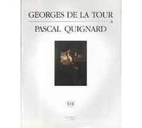 Georges De LA Tour & Pascal Quignard