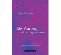 Georges Didi-Huberma - Aby Warburg and the Image in Motion - Paperback - F245z