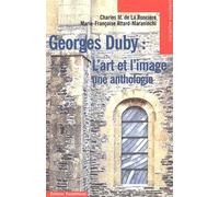 Georges Duby : L'art Et L'image - Une Anthologie