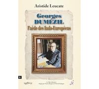 Georges Dumézil l’aède des Indo-Européens