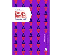 Georges Dumézil : l'enchanteur érudit