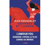 Georges et Carmen - Jean Rousselot - Phebus - broché - Roman