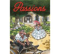 Georges et Louis romanciers - Tome 07 - Passions