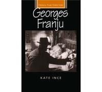 Georges Franju by Kate Ince Kate Ince (Auteur)