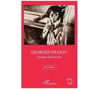 Georges Franju - L'image Désincarnée