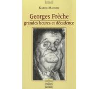 Georges Frêche, grandes heures et décadence