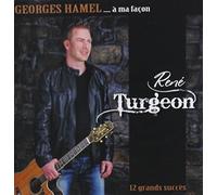 Rene Turgeon - Georges Hamel a Ma Facon [Import]