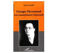 Georges Hyvernaud Les ressentiments fraternels - Claude Herzfeld - L'harmattan - broché - Essai