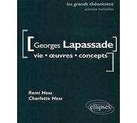 Georges Lapassade: Vie, oeuvres, concepts