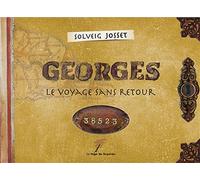 Georges - Le voyage sans retour - Solveig Josset - Le Verger Des Hesperides - broché - Roman junior