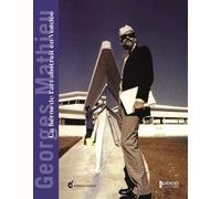 Georges Mathieu Un héros de l'art abstrait en Vendée - Maxime Potier - Invenit - broché - Beau livre
