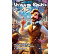 Georges Méliès: The Inspiring Story of a Genius in Farsi and English
