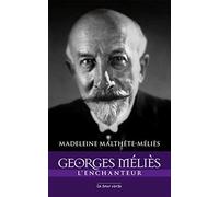 Georges Méliès l'enchanteur