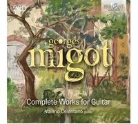Georges Migot / Celentano – Œuvres complètes pour guitare – CD – Edel