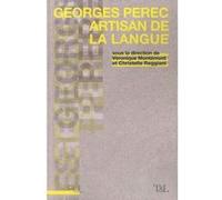 Georges Perec artisan de la langue Véronique Montémont (Auteur), Véronique Montémont (Editeur général), Christelle Reggiani (Editeur général)